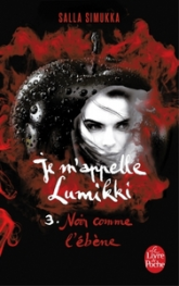 Je m'appelle Lumikki, tome 3 : Noir comme l'ébène