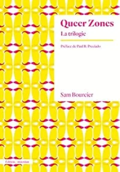 Queer zones redux. La trilogie