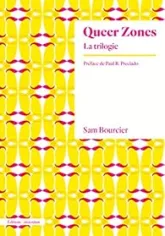 Queer zones redux. La trilogie