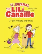 Le journal de Lili Canaille, tome 2 : Ma cousine trop nulle