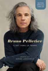 Bruno Pelletier: Il est venu le temps...