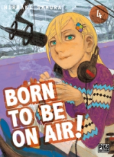 Born to be on air, tome 4