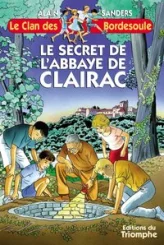 Le Clan des Bordesoule, tome 9 : Le Secret de l'Abbaye de Clairac