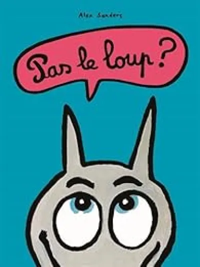Pas le loup ?
