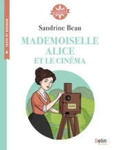 Mademoiselle Alice qui inventa le cinéma