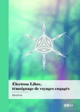 Électron libre, témoignage de voyages engagés