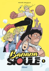 Banana Sioule, tome 1 : Héléna