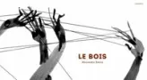 Le bois