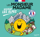 Les Monsieur Madame visitent les Alpes: Collection Visiter la France