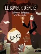 Le buveur d'encre, le buveur de fautes d'orthographe - Roman Fantastique illustré de 7 à 11 ans