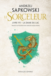 Le Sorceleur, tome 7 : La Dame du Lac (réédition)