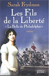 Les Fils de la Liberté, tome 1 : La Belle de Philadelphie