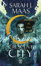Crescent city, tome 2 : Maison du ciel et du souffle