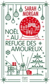 Noël au refuge des amoureux: La nouvelle romance de Noël de Sarah Morgan