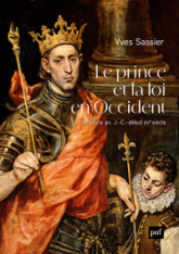 Le prince et la loi en Occident: VIe siècle av. J.-C.-début XVe siècle