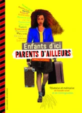 Enfants d'ici, parents d'ailleurs : Histoire et mémoire de l'exode rural et de l'immigration