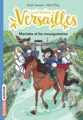 Les écuries de Versailles, tome 4 : Mariette et les mousquetaires