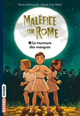 Maléfice sur Rome, tome 3 : Le murmure des masques