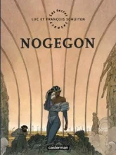 Les Terres Creuses, tome 3 : Nogegon