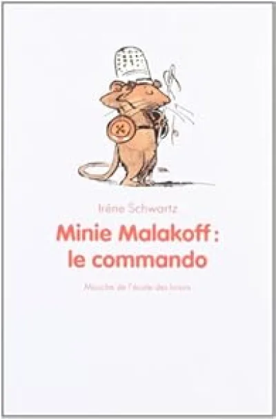 Minie Malakoff : le commando