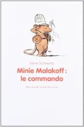 Minie Malakoff : le commando