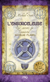 Les secrets de l'immortel Nicolas Flamel, tome 3 : L'ensorceleuse