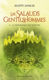 Les salauds gentilshommes, tome 3 : La république des voleurs