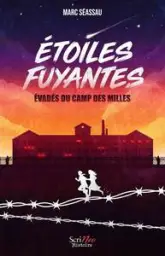 Etoiles fuyantes : Evadés du camp des milles