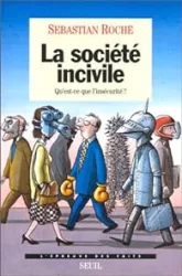 La société incivile. Qu'est-ce que l'insécurité ?