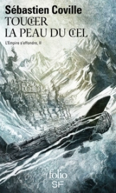 L'empire s'effondre, tome 2 : Toucher la peau du ciel