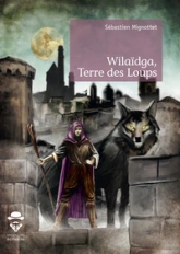 Wilaïdga, terre des loups