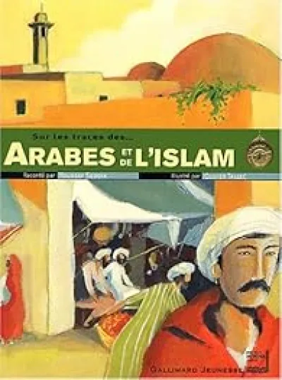 Sur les traces des Arabes et de l'islam