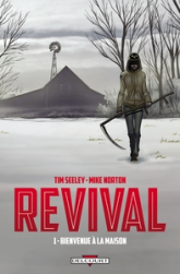 Revival, tome 1 : Bienvenue à la maison