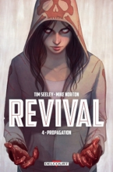 Revival, tome 4 : Propagation