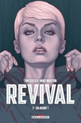 Revival, tome 7 : En avant !