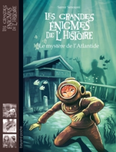 Les grandes énigmes de l'histoire, Tome 6 : Le mystère de l'Atlantide