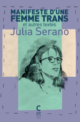 Manifeste d'une femme trans: et autres textes