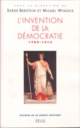 L'invention de la démocratie, 1789-1914