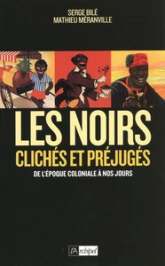 Les noirs dans l'histoire : clichés et préjugés