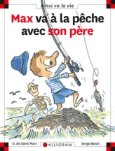 MAX VA A LA PECHE AVEC SON PERE