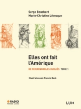 De remarquables oubliés, tome 1 : Elles ont fait l'Amérique