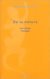 De la nature : Pour penser l'écologie