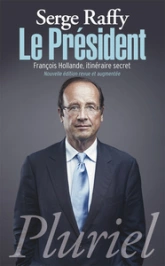 François Hollande : Itinéraire secret