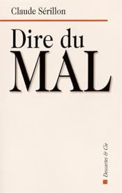 DIRE DU MAL