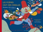 Les Poèmes ont des oreilles : 60 poèmes à dire comme ci ou comme ça