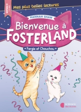 Bienvenue à Fosterland ! Fergie et Chouchou