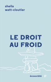LE DROIT AU FROID - LE COMBAT D'UNE FEMME POUR PROTEGER SA