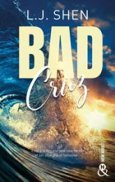 Bad Cruz: La nouvelle romance New Adult de L.J. Shen, l'autrice des Boston Belles