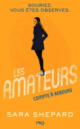 Les amateurs, tome 2 : Compte à rebours