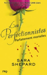 Les perfectionnistes, tome 2 : Parfaitement mortelles